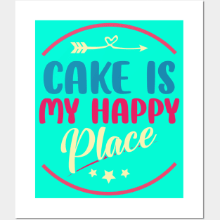 cake is my happy place baker cake decorator design Posters and Art